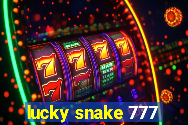 lucky snake 777